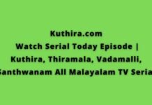 Kuthira .com Watch Serial Today Episode | Kuthira, Thiramala, Vadamalli, Santhwanam All Malayalam TV Serial